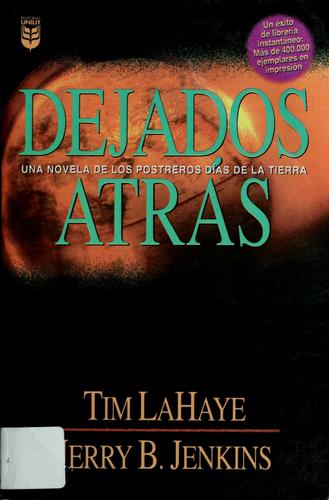 Cover of Dejados Atras: Una Novela de los Postreros Dias de la Tierra