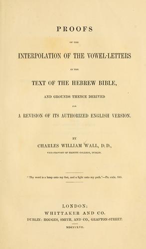 Cover of Proofs of the interpolation of the vowel-letters in the text of the Hebrew Bible and grounds thence derived for a revision of its authorized English version