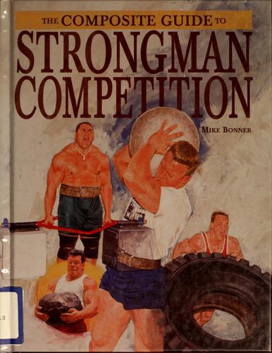 Cover of The composite guide to strongman competition