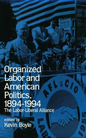 Cover of Organized Labor and American Politics, 1894-1994