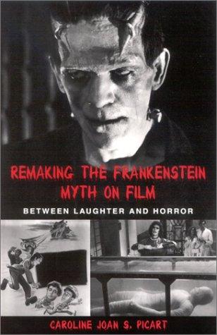 Cover of Remaking the Frankenstein myth on film
