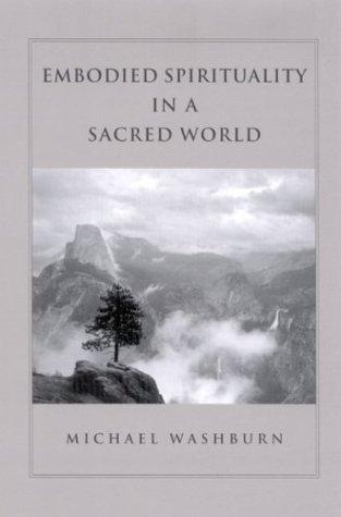 Cover of Embodied Spirituality in a Sacred World (Suny Series in Transpersonal and Humanistic Psychology)