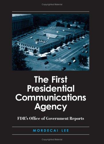 Cover of The first presidential communications agency