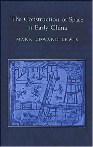 Cover of The Construction Of Space In Early China (S U N Y Series in Chinese Philosophy and Culture)