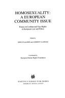 Cover of Homosexuality in the European Community:A Report on the Legal and Social Situation of Lesbians and Gay Men in the Single European Market (International Studies in Human Rights)