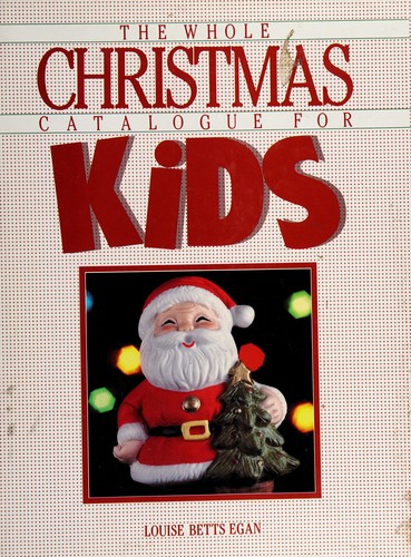 Cover of Whole Christmas Catalogue for Kids