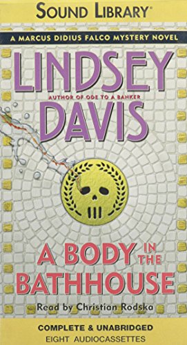 Cover of A Body In The Bathhouse: A Marcus Didius Falco Mystery Novel
