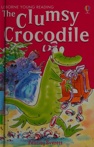 Cover of The Clumsy Crocodile (Young Reading 1)