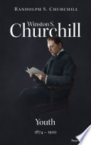 Cover of Winston S. Churchill: Youth, 1874–1900