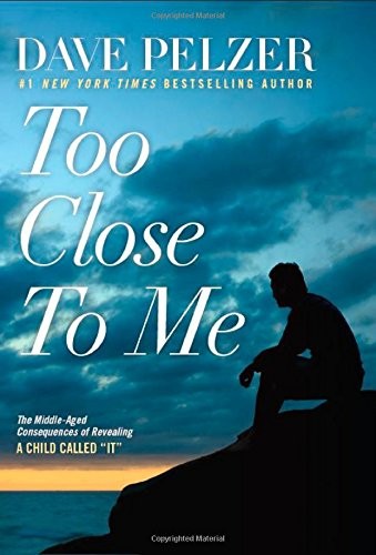 Cover of Too Close to Me: The Middle-Aged Consequences of Revealing a Child Called It