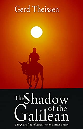Cover of The Shadow of the Galilean: The Quest of the Historical Jesus in Narrative Form