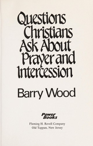 Cover of Questions Christians ask about prayer and intercession