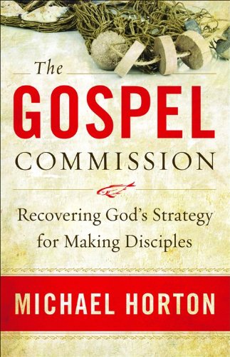 Cover of Gospel Commission, The: Recovering God's Strategy for Making Disciples