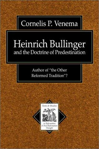Cover of Heinrich Bullinger and the Doctrine of Predestination