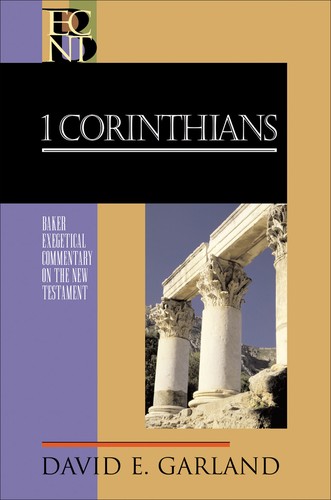 Cover of 1 Corinthians (Baker Exegetical Commentary on the New Testament)