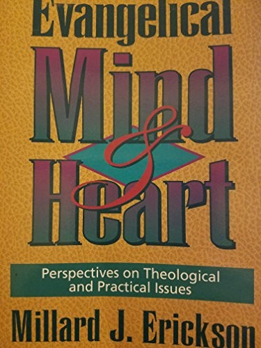 Cover of The Evangelical Mind and Heart: Perspectives on Theological and Practical Issues