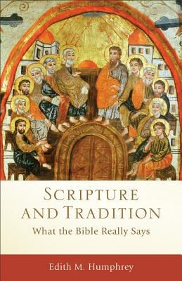 Cover of Scripture And Tradition What The Bible Really Says
