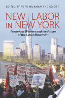 Cover of New Labor in New York: Precarious Workers and the Future of the Labor Movement