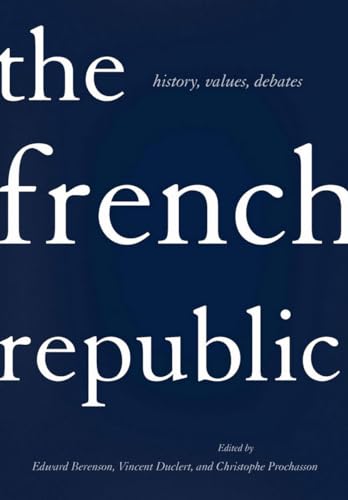 Cover of The French Republic: History, Values, Debates