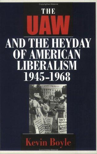 Cover of The Uaw and the Heyday of American Liberalism 1945-1968
