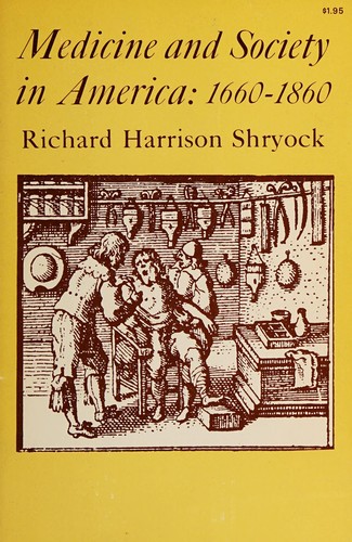 Cover of Medicine and society in America, 1660-1860