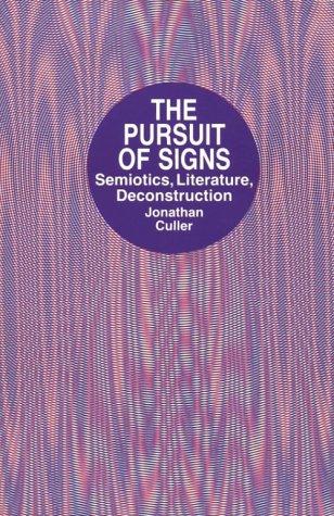 Cover of The pursuit of signs--semiotics, literature, deconstruction
