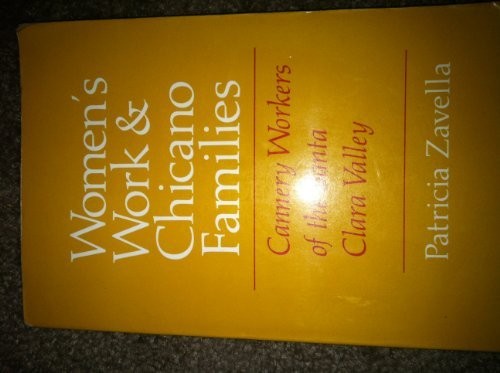 Cover of Women's Work and Chicano Families: Cannery Workers of the Santa Clara Valley (The Anthropology of Contemporary Issues)
