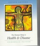 Cover of The human body in health & disease/ Gary A. Thibodeau