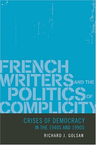 Cover of French Writers and the Politics of Complicity