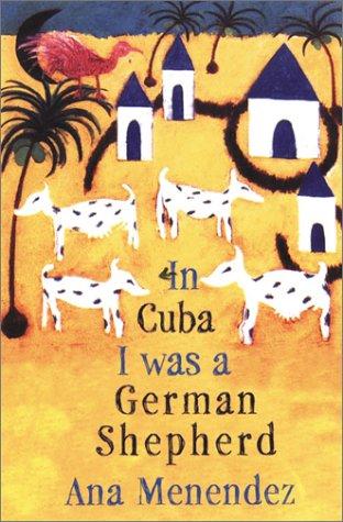 Cover of In Cuba I was a German shepherd