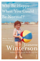 Cover of Why Be Happy When You Could Be Normal?