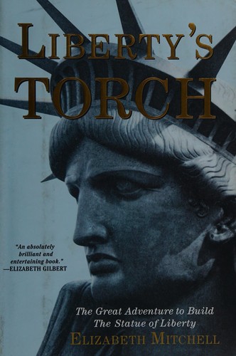 Cover of Liberty's Torch: The Great Adventure to Build the Statue of Liberty