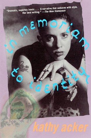 Cover of In Memoriam to Identity (Acker, Kathy)