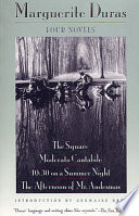 Cover of Four Novels - The Square, Moderato Cantabile, 10:30 on a Summer Night, the Afternoon of Mr. Andesmas