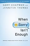 Cover of When Sorry Isn't Enough: Making Things Right with Those You Love