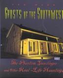 Cover of Ghosts of the Southwest: The Phantom Gunslinger and Other Real-Life Hauntings