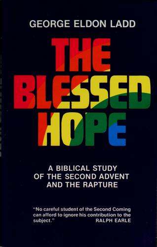 Cover of Blessed Hope, A Biblical Study of the Second Advent and the Rapture