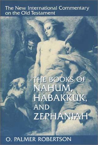 Cover of The Books of Nahum, Habakkuk, and Zephaniah (New International Commentary on the Old Testament)