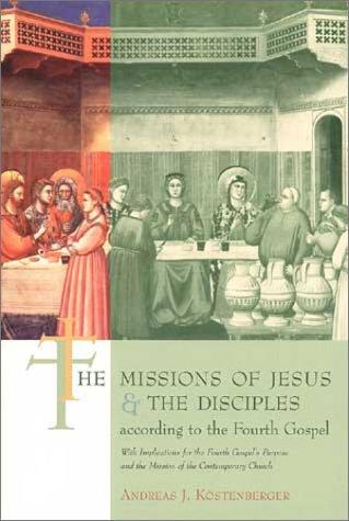 Cover of The missions of Jesus and the disciples according to the Fourth Gospel