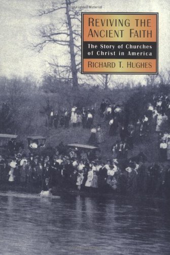 Cover of Reviving the Ancient Faith: The Story of Churches of Christ in America