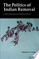 Cover of The Politics of Indian Removal