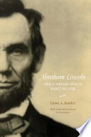 Cover of Abraham Lincoln and a Nation Worth Fighting for