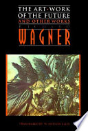 Cover of The Art-Work of the Future and Other Works