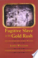 Cover of Fugitive Slave in the Gold Rush