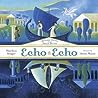Cover of Echo Echo: Reverso Poems About Greek Myths