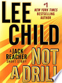 Cover of Not a Drill: A Jack Reacher Short Story