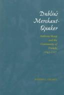 Cover of Dublin's merchant-Quaker