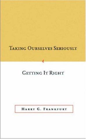 Cover of Taking Ourselves Seriously and Getting It Right