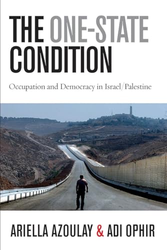 Cover of The One-State Condition: Occupation and Democracy in Israel/Palestine