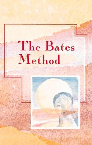 Cover of The Bates Methods (Alternative Health)